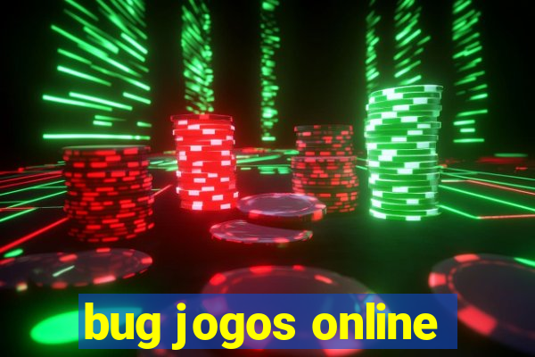 bug jogos online